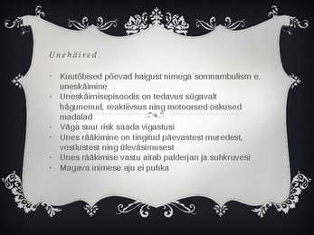 Uni ja unenäod #10