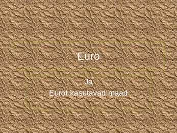 Euro ja eurot kasutavad maad