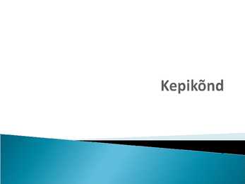 Powepoint - Kepikõnd