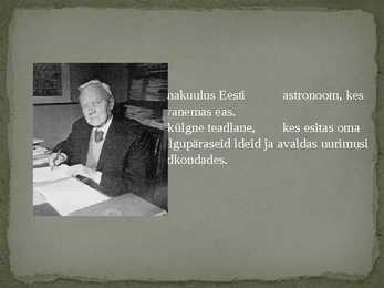 Ernst Öpik - Eesti astronoomiakoolkonna üks rajajaid #2