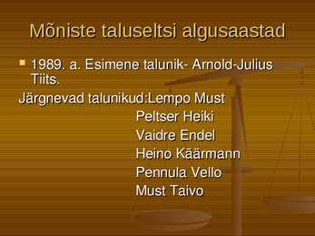 Mõniste taluseltsi algusaastadest ja esimestest talunikest #3