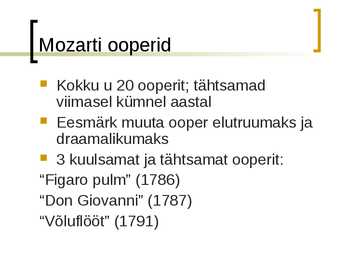 Mozarti elu ja loomingu ülevaade- slaidid- #11