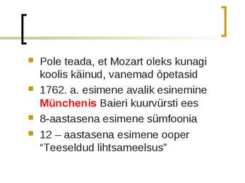 Mozarti elu ja loomingu ülevaade- slaidid- #3