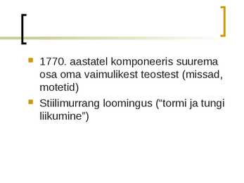 Mozarti elu ja loomingu ülevaade- slaidid- #5
