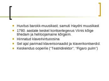 Mozarti elu ja loomingu ülevaade- slaidid- #6