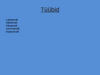 Erinevad arvutite tüübid #2