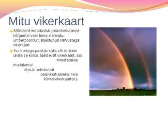 Vikerkaare powerpointi esitlus #11