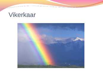 Vikerkaare powerpointi esitlus #3