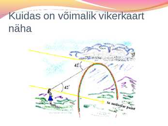 Vikerkaare powerpointi esitlus #6