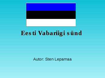 Eesti Vabariigi sünd- slaidid-