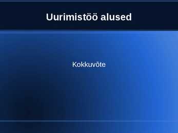 UURIMISTÖÖ alused