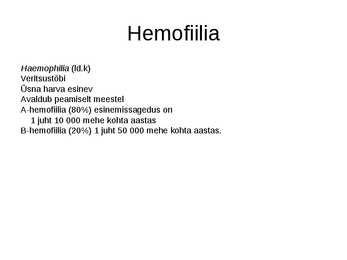 Hemofiilia presentatsioon #2