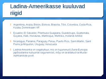 Ladina-Ameerika rahvastik ja kultuur #6