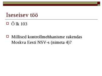 Eesti NSV valitsemine- slaidid- #13
