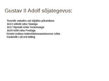 Gustav II Adolf- slaidid- #4