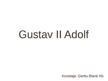 Gustav II Adolf- slaidid-