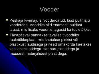 Ehitamine ja soojustamine läbi aegade #8