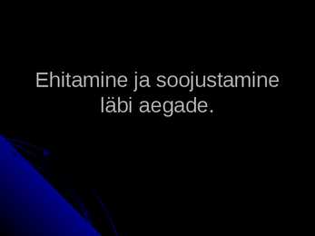 Ehitamine ja soojustamine läbi aegade