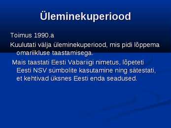 Slideesitlus-Eesti vabariigi taasiseseisvumine #8