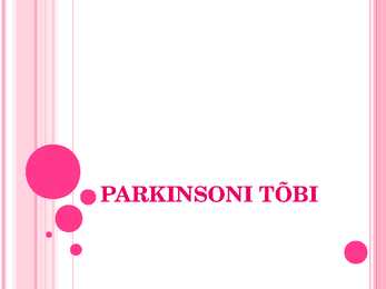 Parkinsoni tõbi- slaidid-