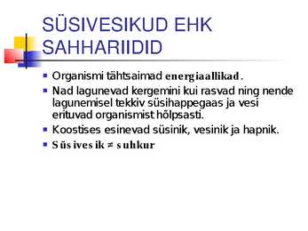 SÜSIVESIKUD EHK SAHHARIIDID #2