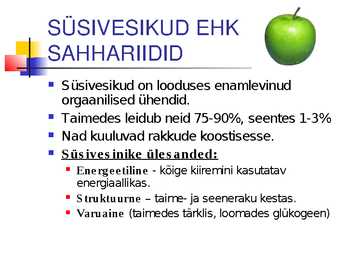 SÜSIVESIKUD EHK SAHHARIIDID #3
