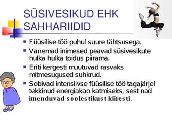 SÜSIVESIKUD EHK SAHHARIIDID #5