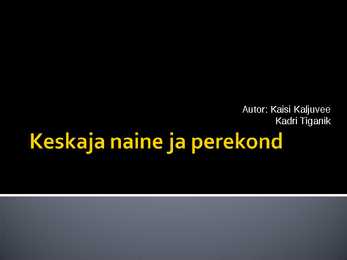 Keskaja naine ja perekond- slaidid-