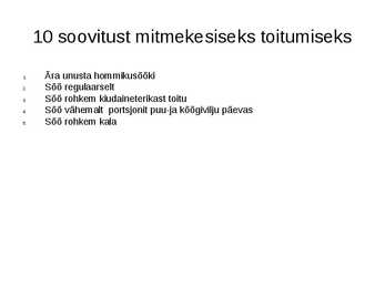 Tervislik toitumine ja toitumishäired #9
