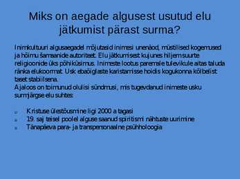 Elu Pärast Surma - Esitlus #6