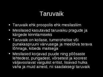 Taruvaigu-mee ja õietolmu kasulikkus #8