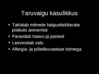 Taruvaigu-mee ja õietolmu kasulikkus #10