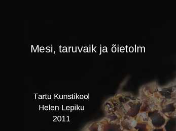 Taruvaigu-mee ja õietolmu kasulikkus