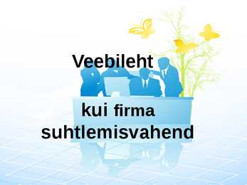 Veebileht kui firma suhtlemisvahend