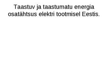 Slideshow teemal Energeetika #8