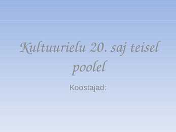 Kultuurielu 20-sajandi teisel poolel