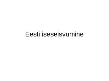 Eesti iseseisvumine - slideshow
