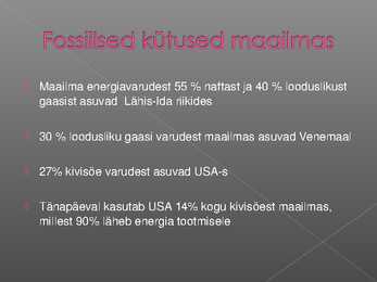 Maailma kütuse- ja energiavarud #2