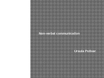 Non-verbal communication