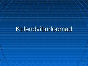 Kulendviburloomad