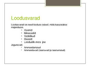 Loodusvarade kasutamine #2
