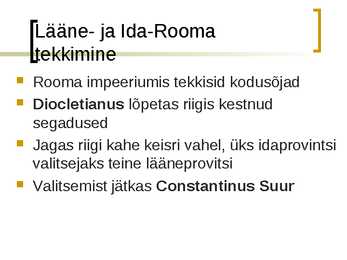 Lääne- ja Ida-Rooma #5