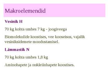 Organismi keemiline koostis - slideshow #4