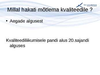 Kvaliteedijuhtimise aluste konspekt #25