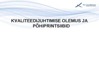 Kvaliteedijuhtimise aluste konspekt #52