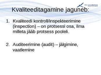 Kvaliteedijuhtimise aluste konspekt #68