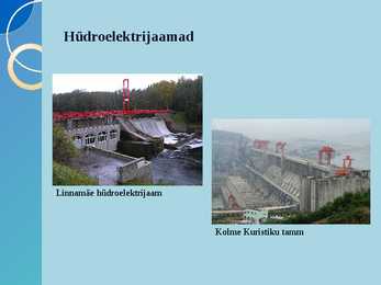 Hüdroenergia ja geotermiline energia #6