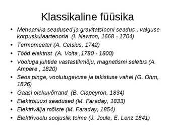 Klassikaline füüsika ja lähismaailm #7