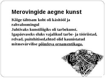 Merovingide Kunst #2