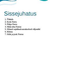 Slaidiesitus Norra #2